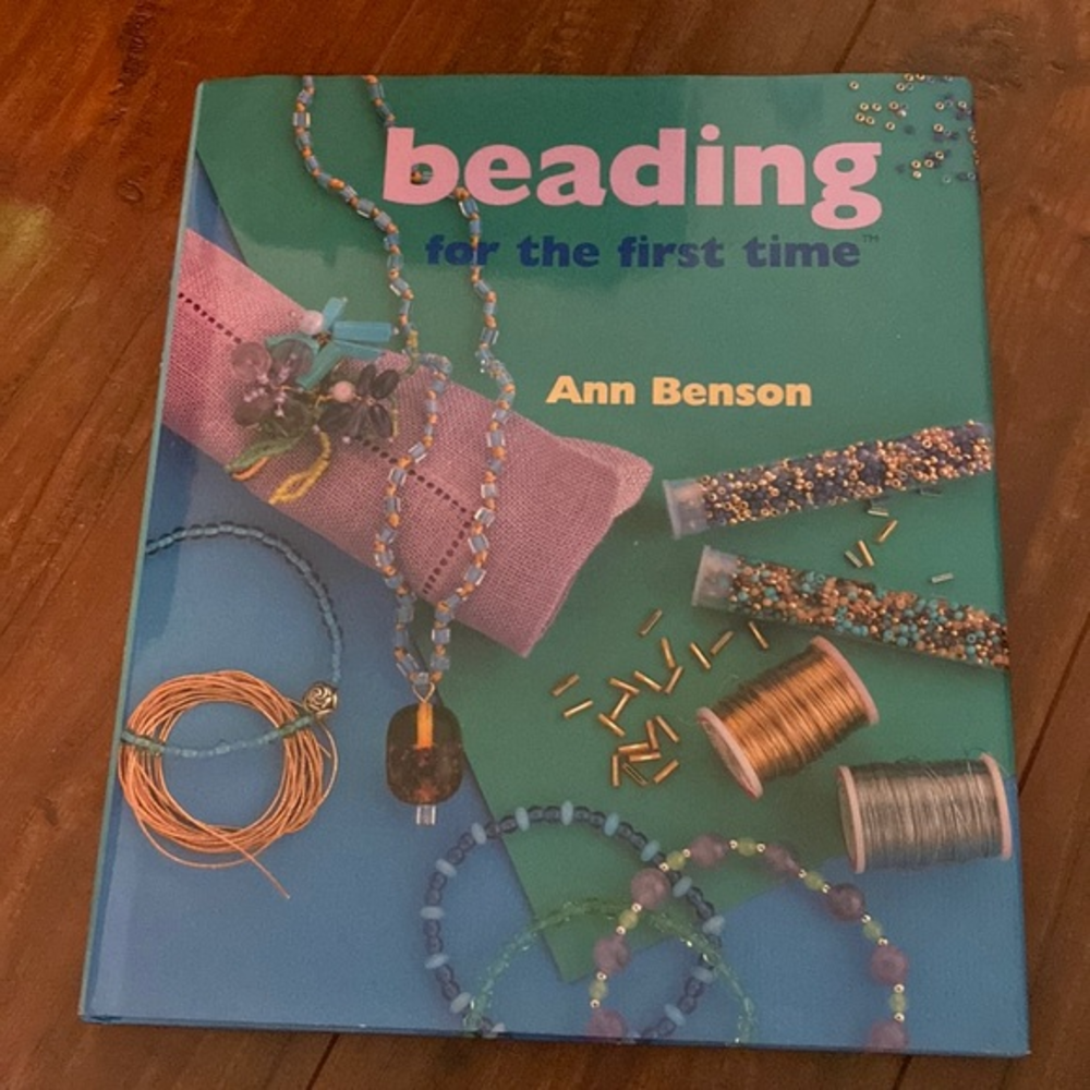 Beading for the first time Ann Benson‎ HC how to book